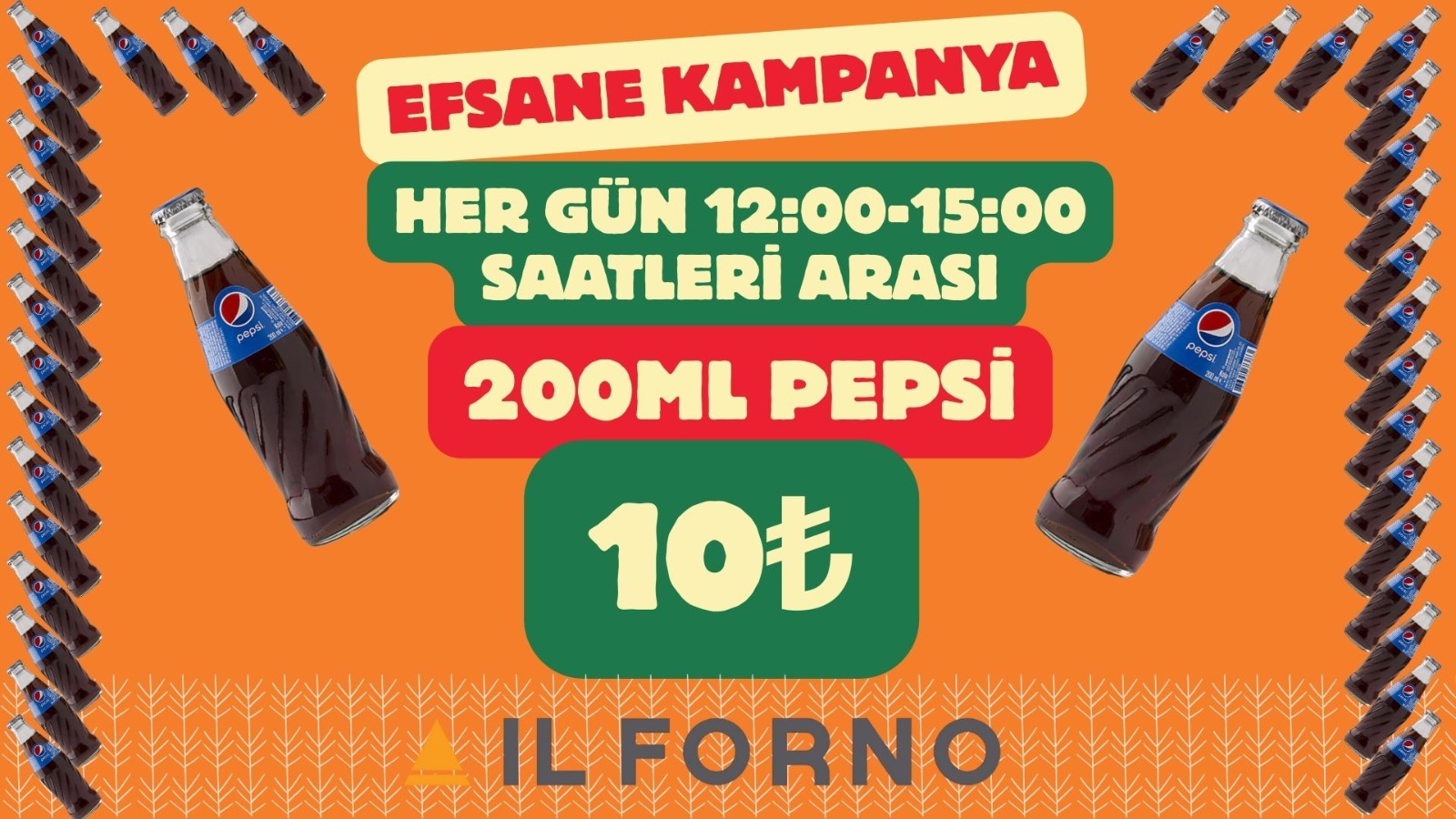 Il Forno'da Pepsi 10 TL Kampanyası!